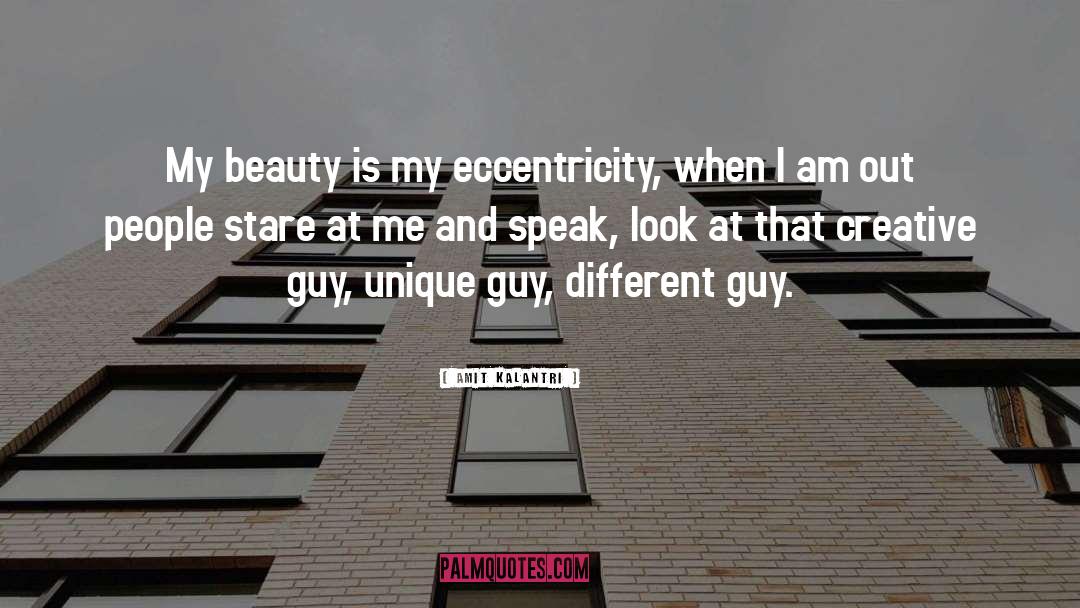 Beauty Of Guy quotes by Amit Kalantri