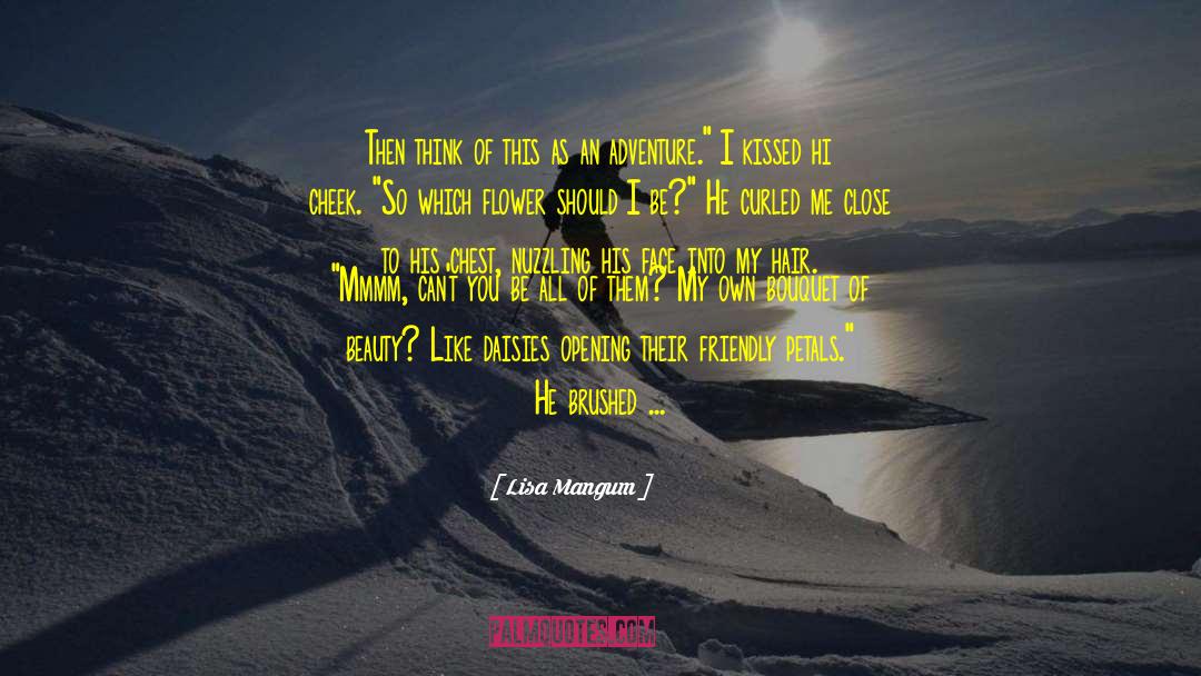 Beauty Of Guy quotes by Lisa Mangum