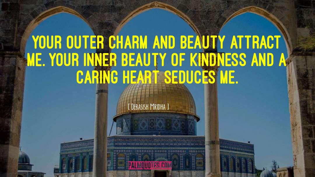 Beauty Of Kindness quotes by Debasish Mridha