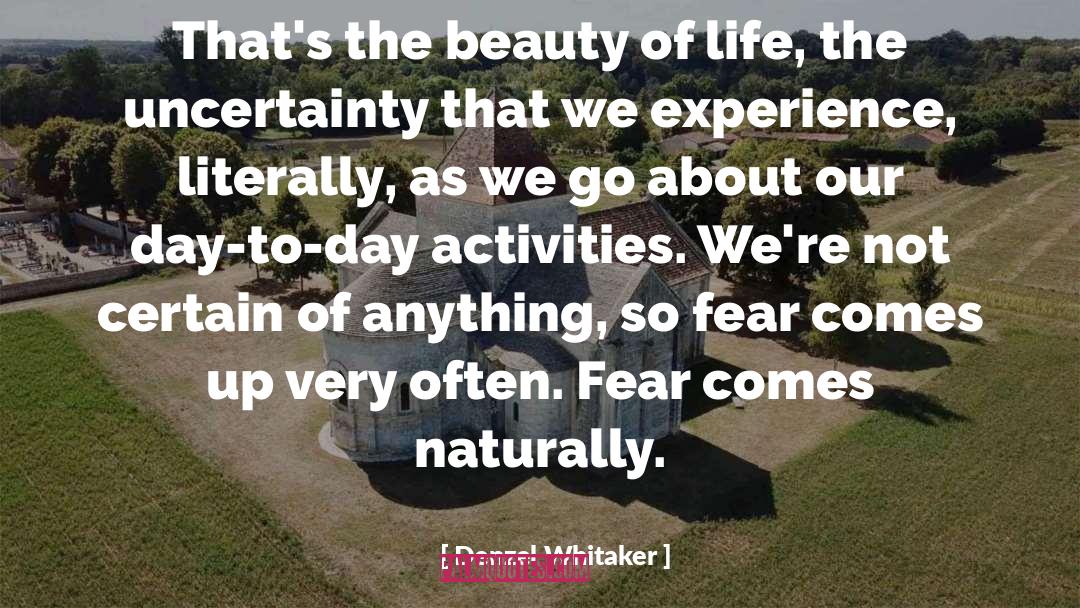 Beauty Of Life quotes by Denzel Whitaker