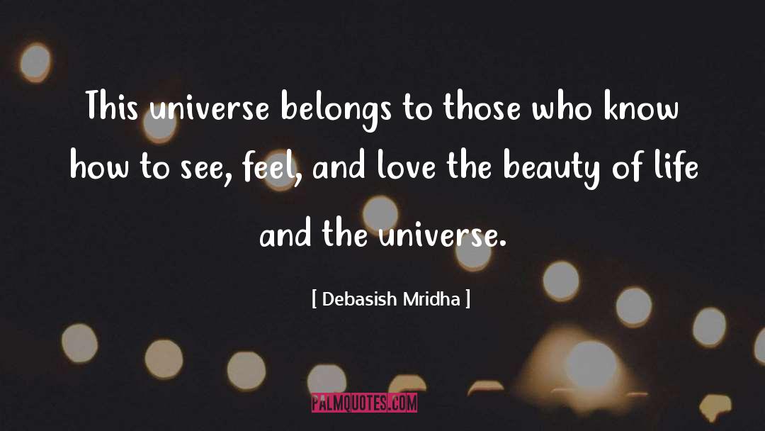 Beauty Of Life quotes by Debasish Mridha