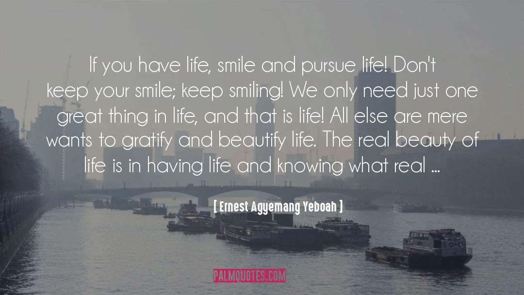 Beauty Of Life quotes by Ernest Agyemang Yeboah