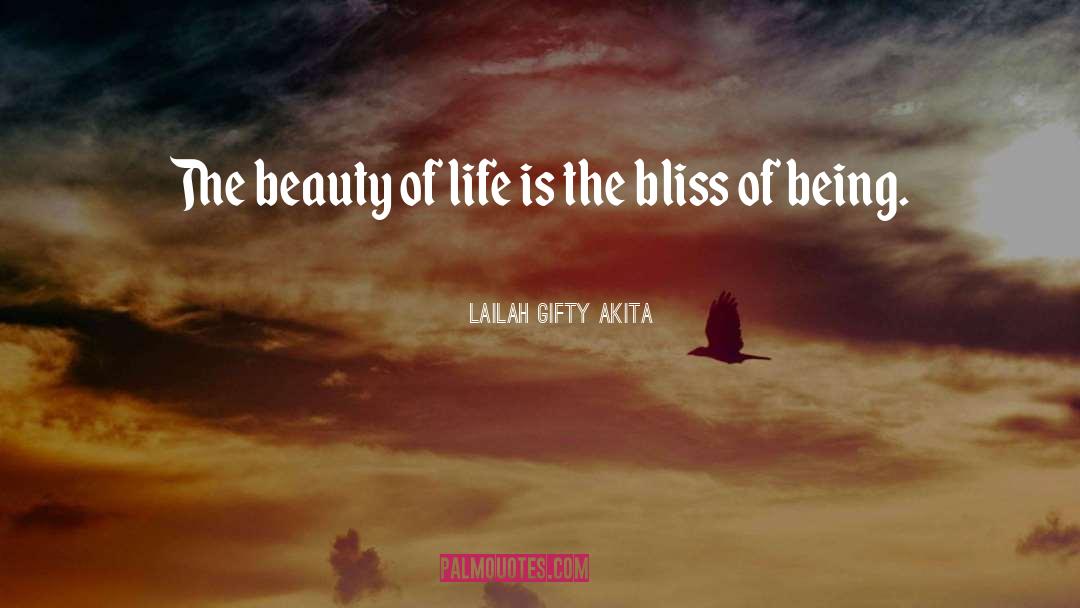 Beauty Of Life quotes by Lailah Gifty Akita