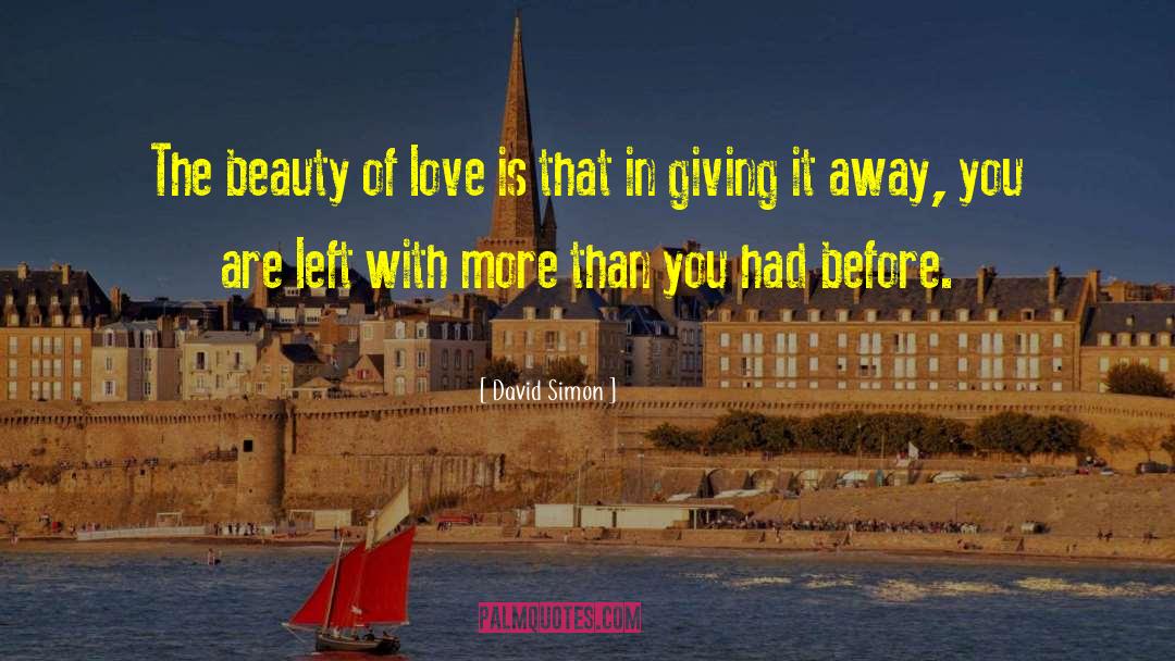 Beauty Of Love quotes by David Simon