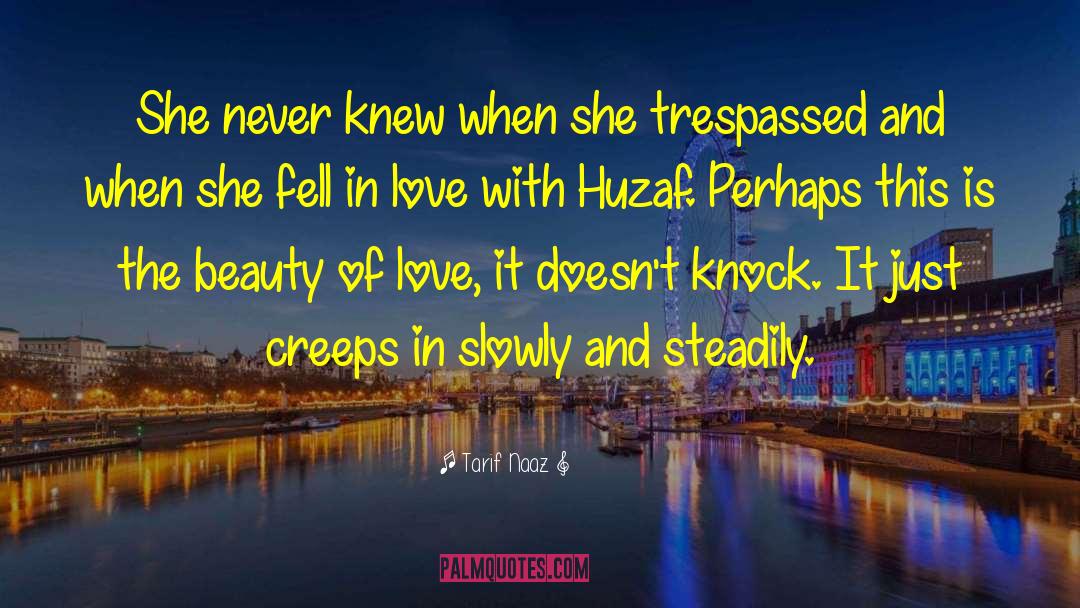 Beauty Of Love quotes by Tarif Naaz