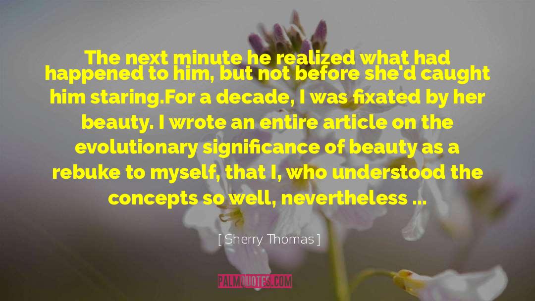 Beauty Of Mind quotes by Sherry Thomas