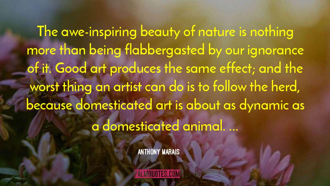 Beauty Of Nature quotes by Anthony Marais