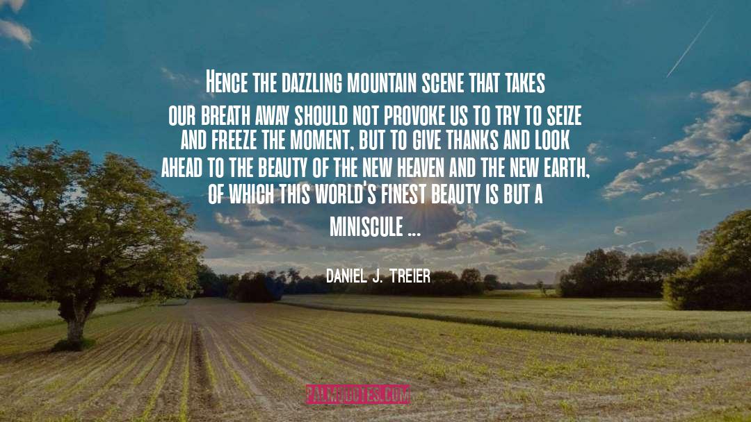 Beauty Of New Places quotes by Daniel J. Treier