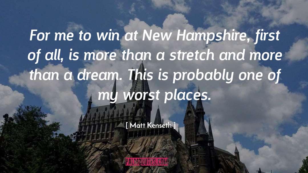 Beauty Of New Places quotes by Matt Kenseth