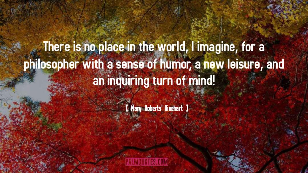 Beauty Of New Places quotes by Mary Roberts Rinehart