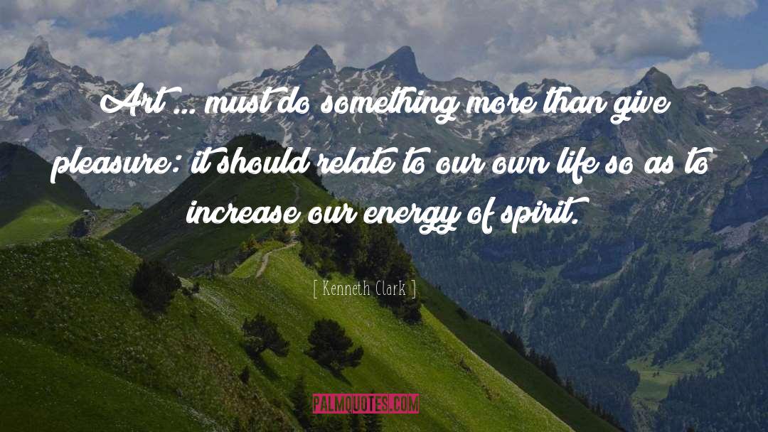 Beauty Of Spirit quotes by Kenneth Clark