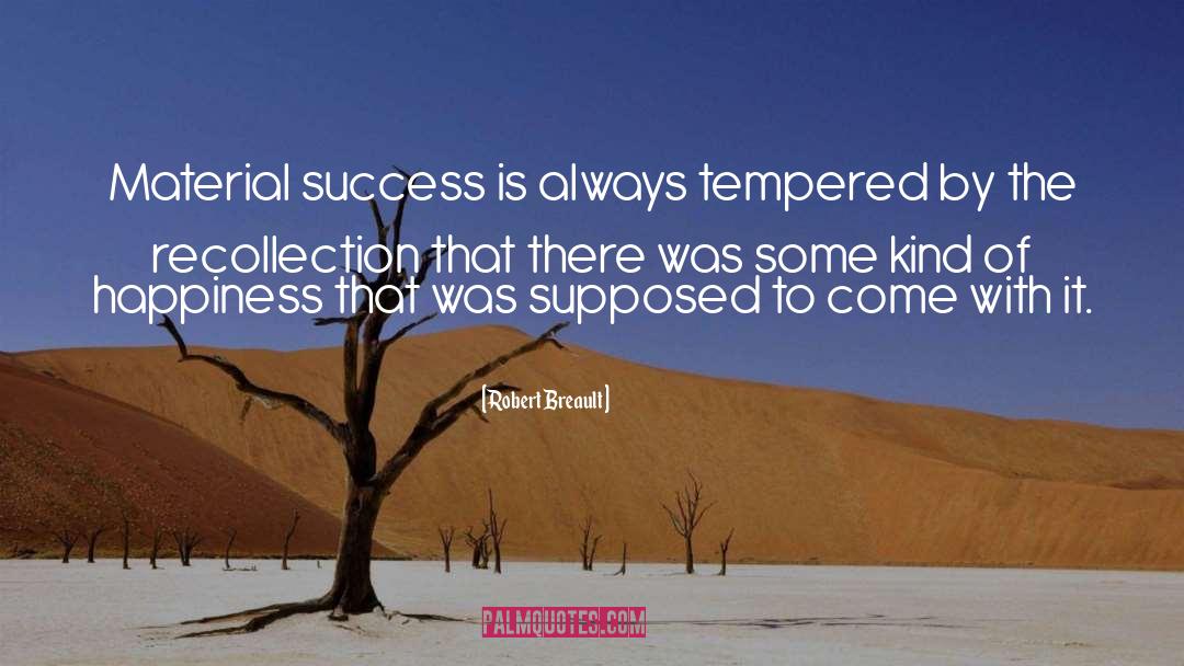 Beauty Of Success quotes by Robert Breault