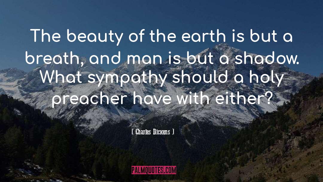 Beauty Of The Earth quotes by Charles Dickens