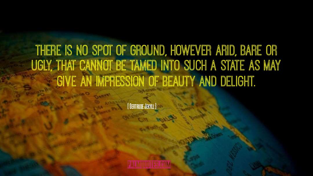 Beauty Of The Earth quotes by Gertrude Jekyll