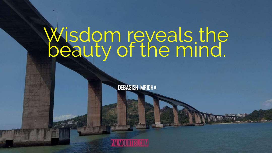 Beauty Of The Mind quotes by Debasish Mridha