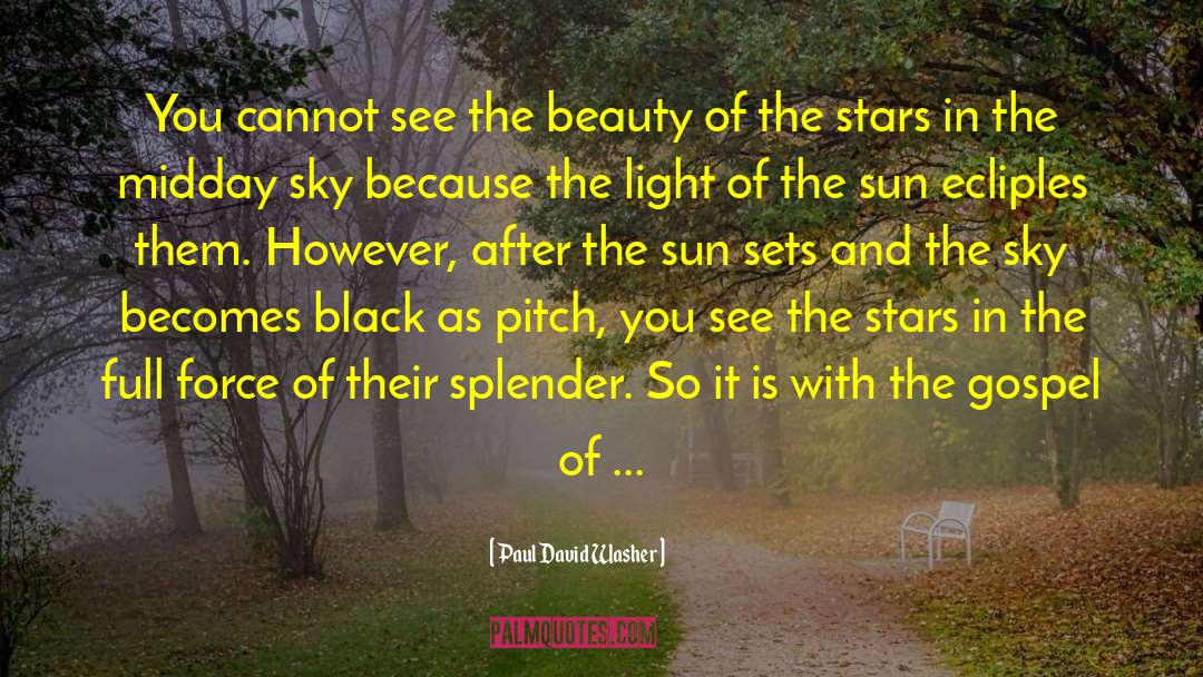 Beauty Of The Stars quotes by Paul David Washer