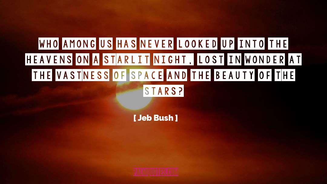 Beauty Of The Stars quotes by Jeb Bush