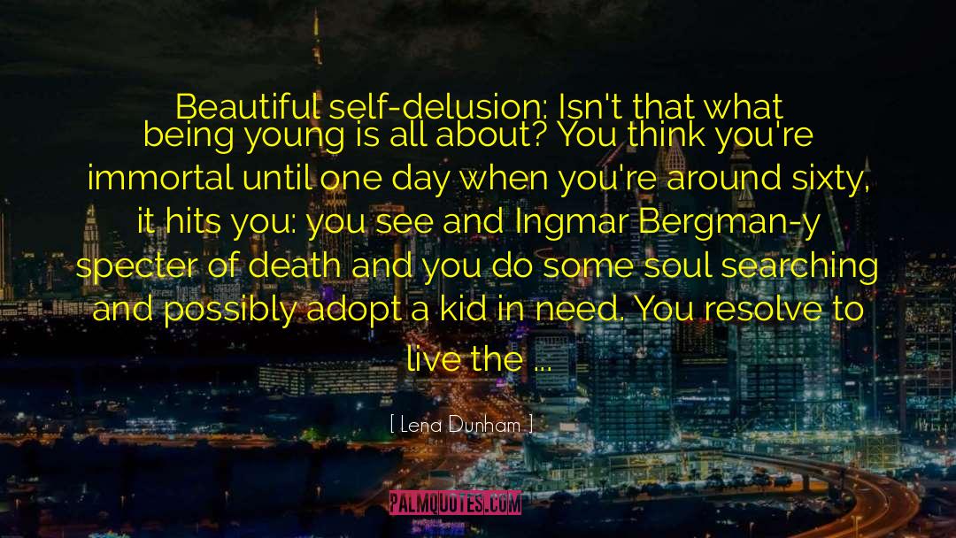 Beauty Of Your Soul quotes by Lena Dunham