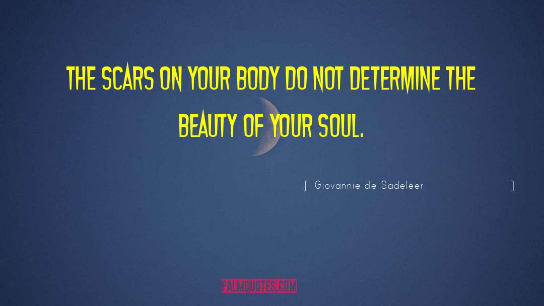 Beauty Of Your Soul quotes by Giovannie De Sadeleer