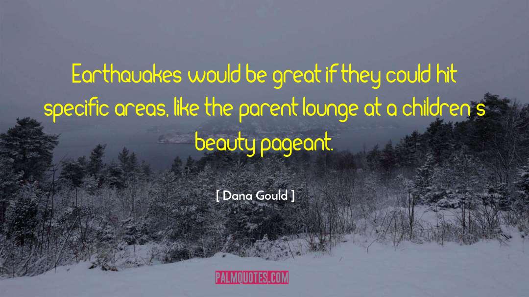 Beauty Pageant quotes by Dana Gould