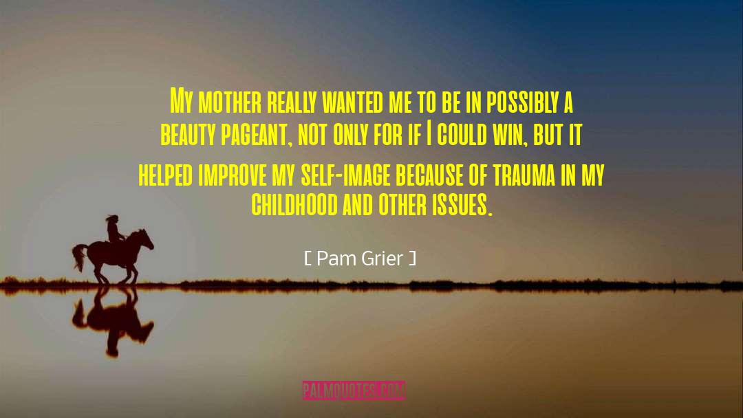 Beauty Pageant quotes by Pam Grier