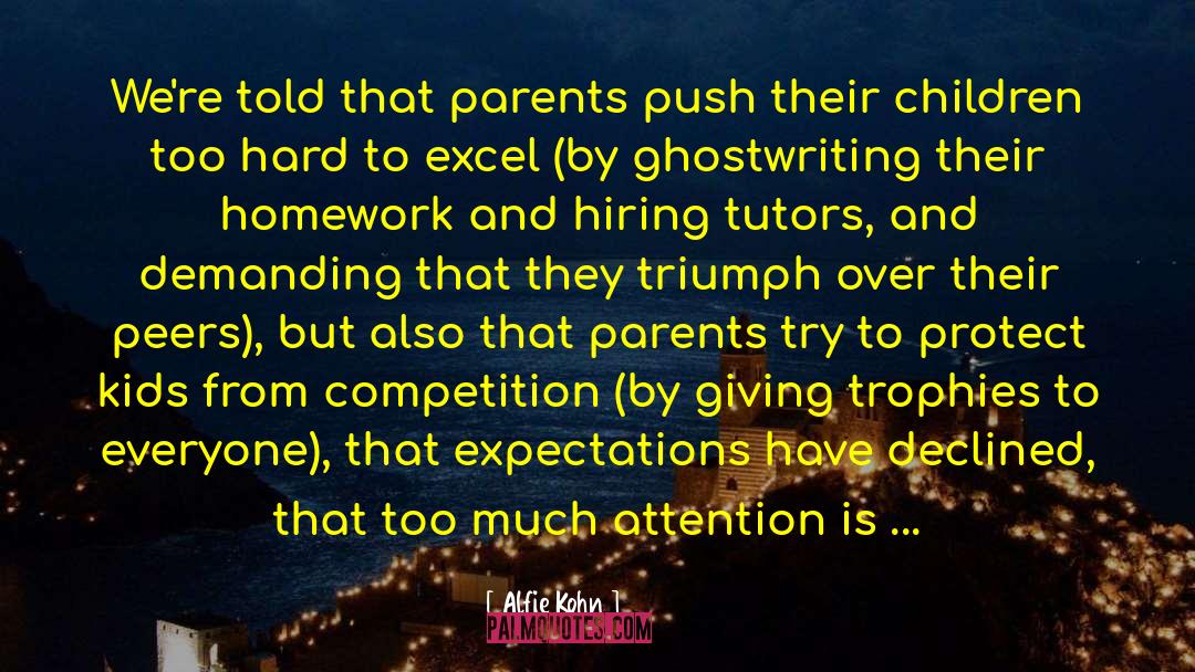 Beauty Pageants Young Adults quotes by Alfie Kohn