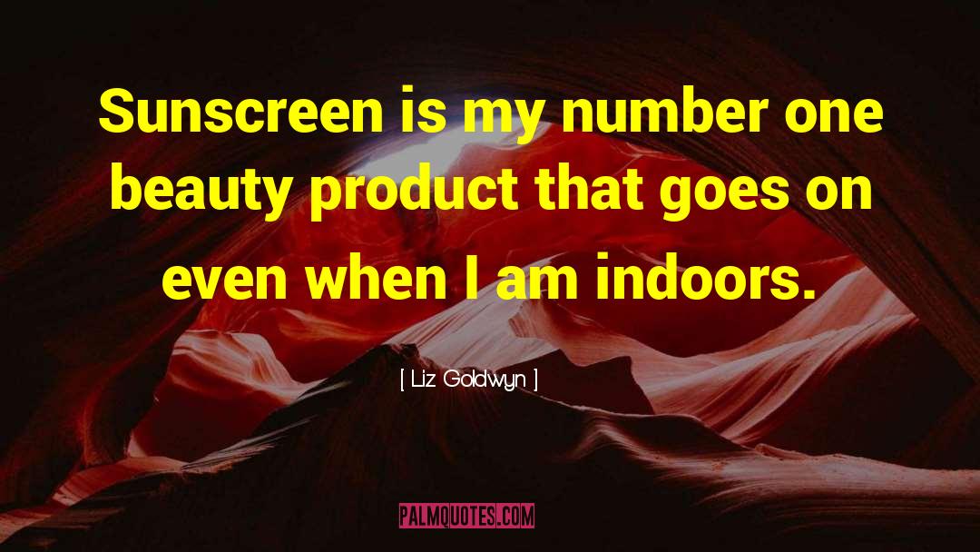 Beauty Product quotes by Liz Goldwyn