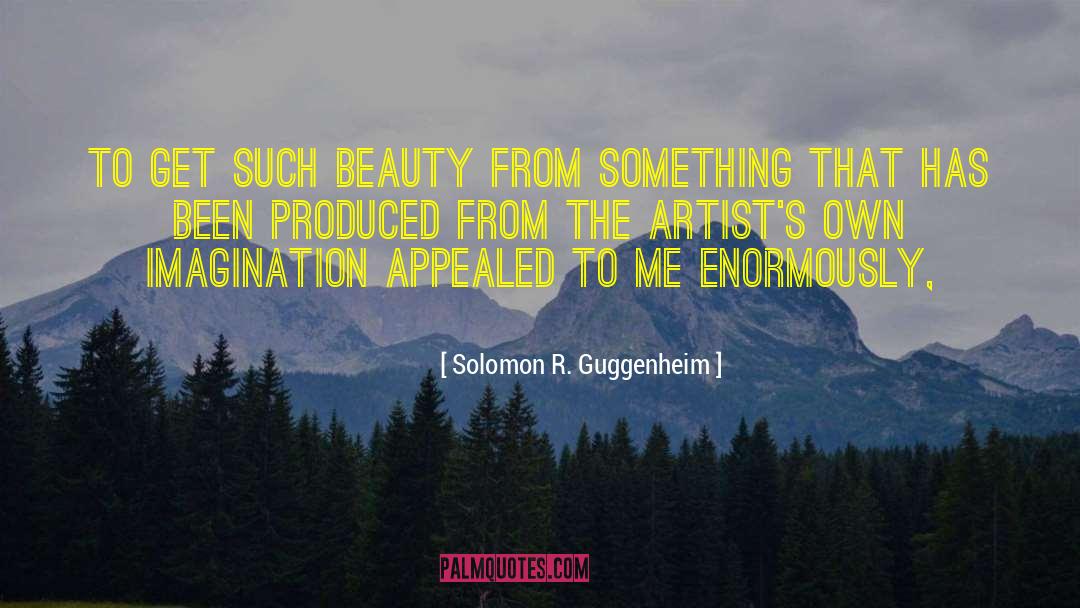 Beauty Product quotes by Solomon R. Guggenheim