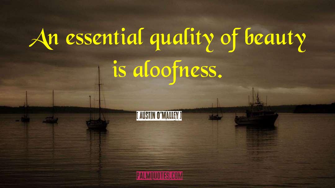 Beauty Quality Beholder Value quotes by Austin O'Malley