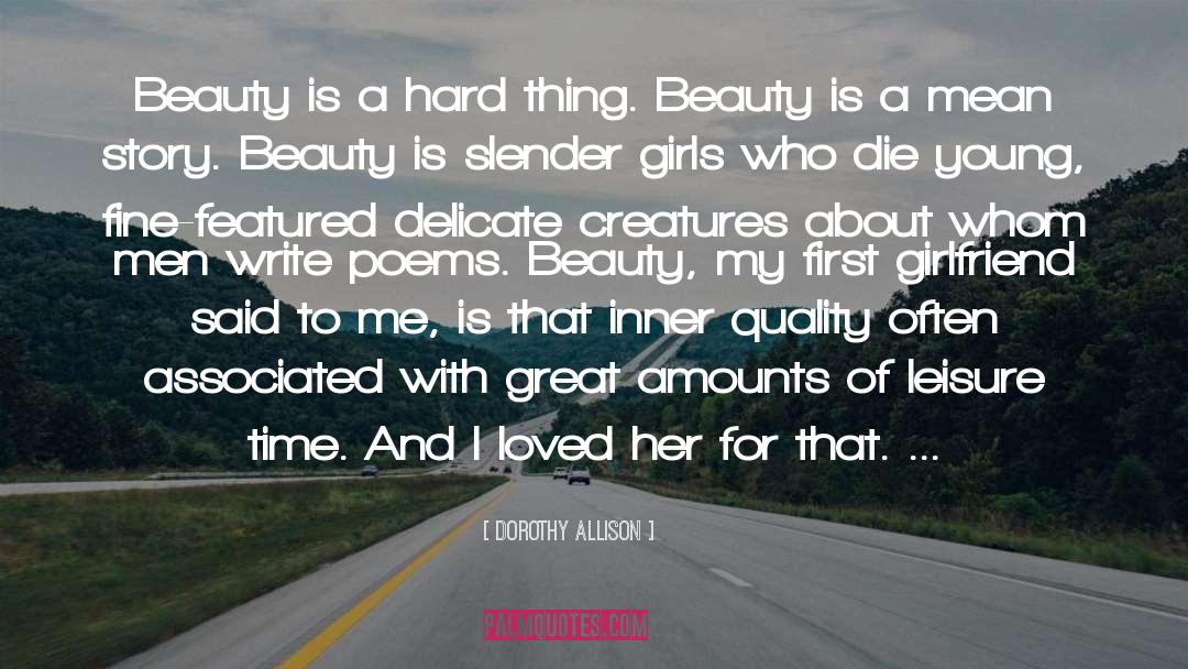 Beauty Quality Beholder Value quotes by Dorothy Allison