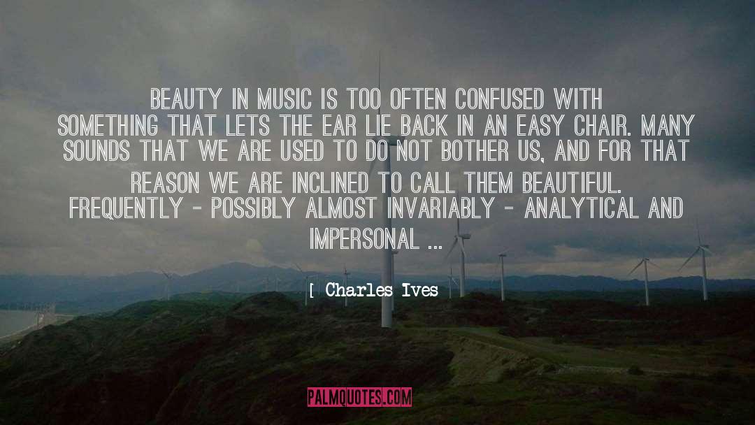 Beauty Quality Beholder Value quotes by Charles Ives