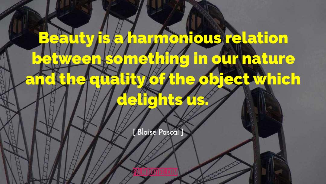 Beauty Quality Beholder Value quotes by Blaise Pascal