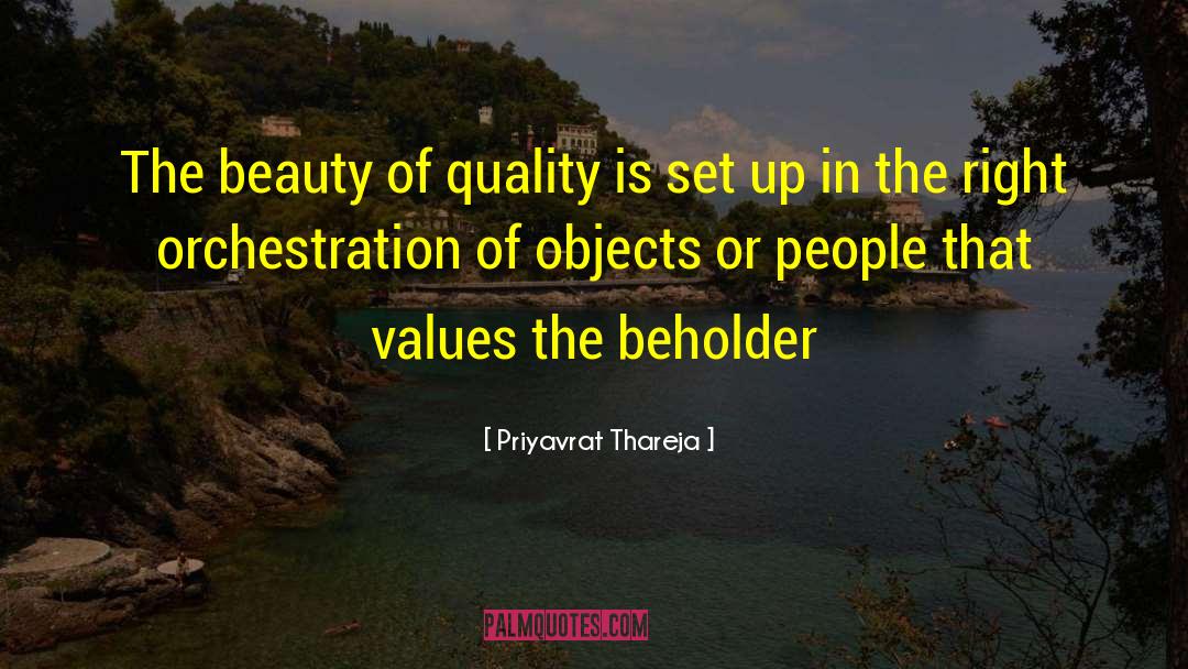 Beauty Quality Beholder Value quotes by Priyavrat Thareja