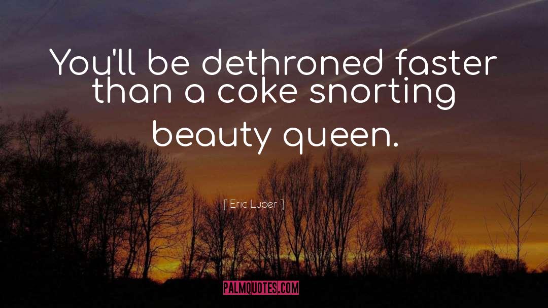 Beauty Queen quotes by Eric Luper