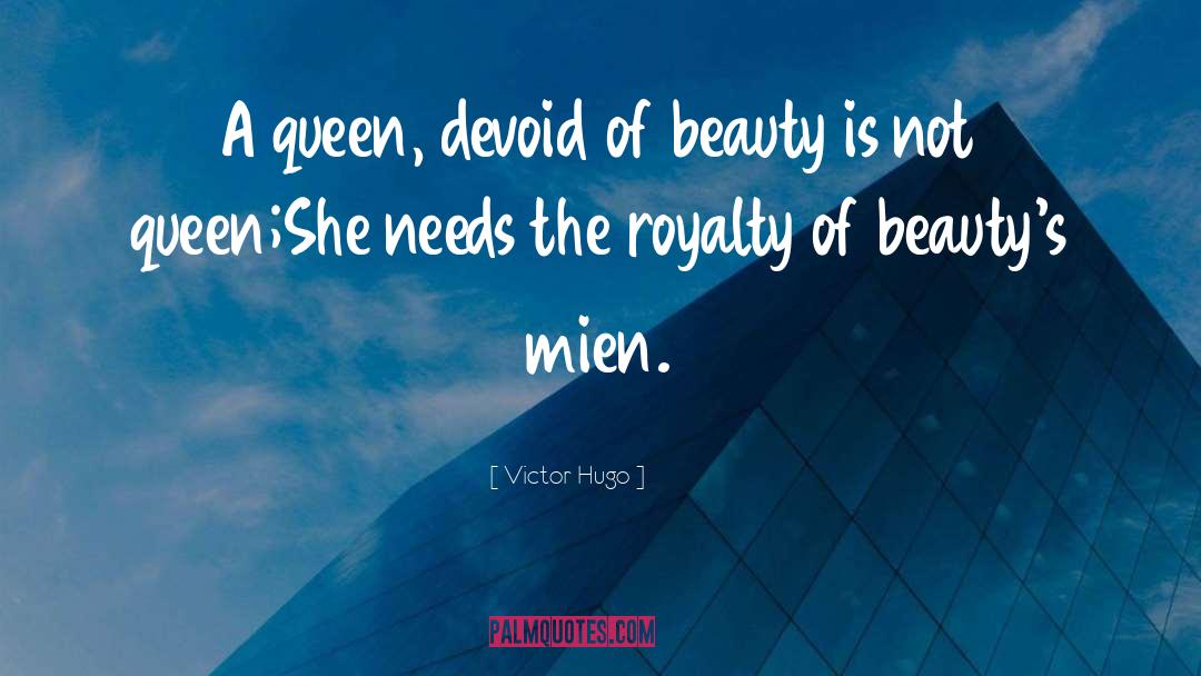 Beauty Queens quotes by Victor Hugo