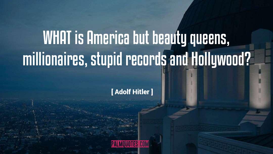 Beauty Queens quotes by Adolf Hitler