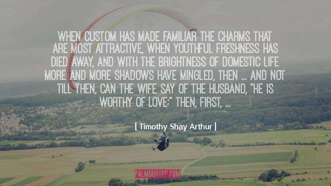 Beauty Series quotes by Timothy Shay Arthur