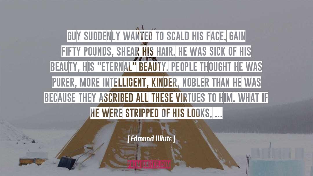 Beauty Standards quotes by Edmund White