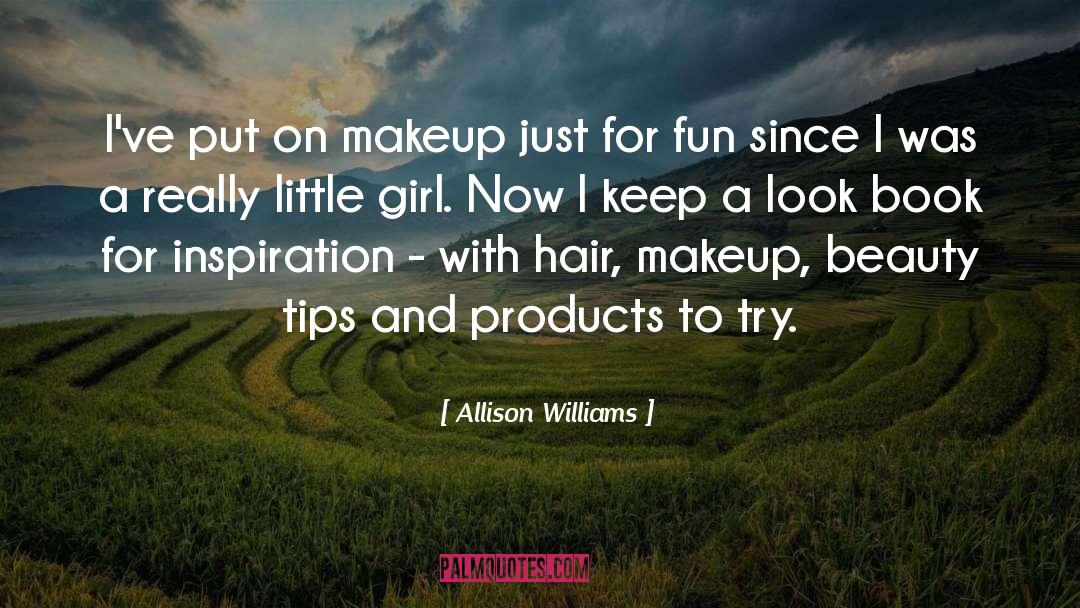 Beauty Tips quotes by Allison Williams