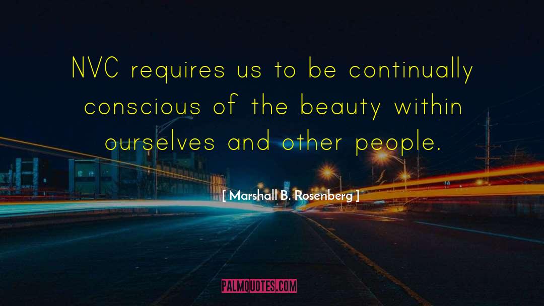 Beauty Within quotes by Marshall B. Rosenberg