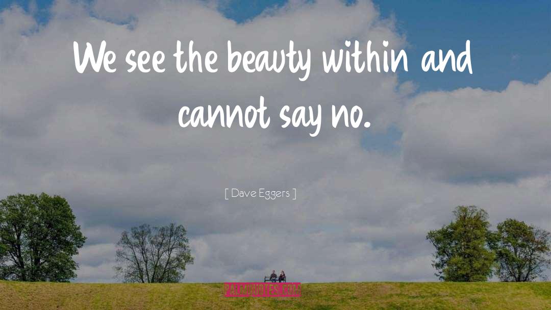 Beauty Within quotes by Dave Eggers