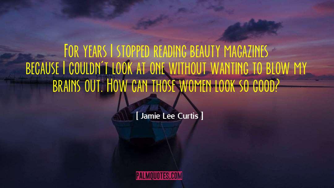 Beauty Without Brains Funny quotes by Jamie Lee Curtis