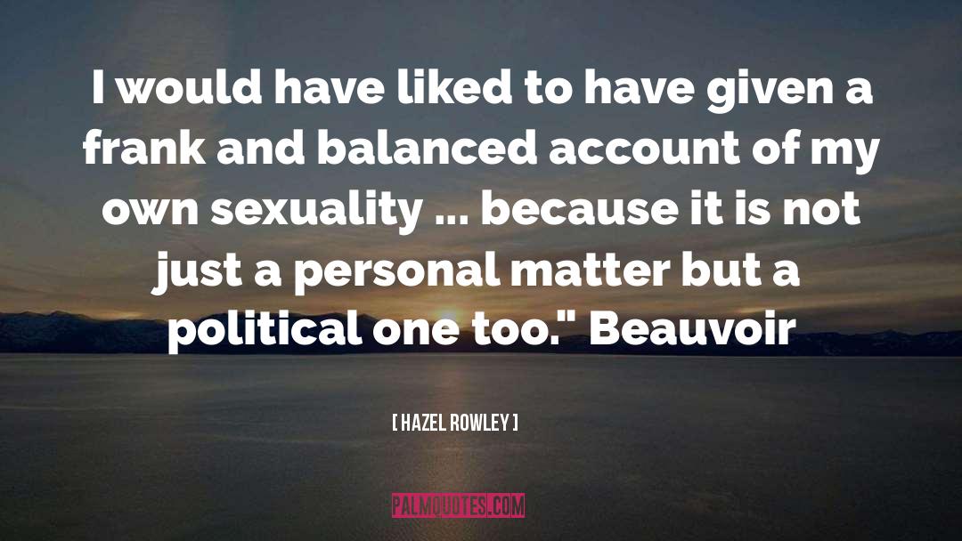 Beauvoir quotes by Hazel Rowley