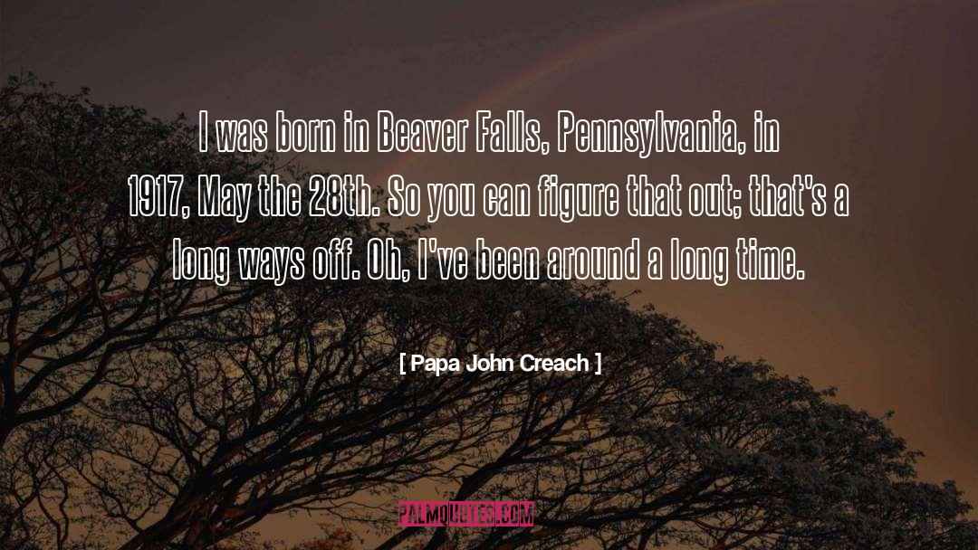 Beavers quotes by Papa John Creach