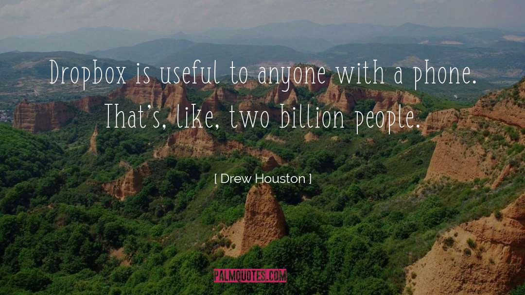 Bebidas Houston quotes by Drew Houston