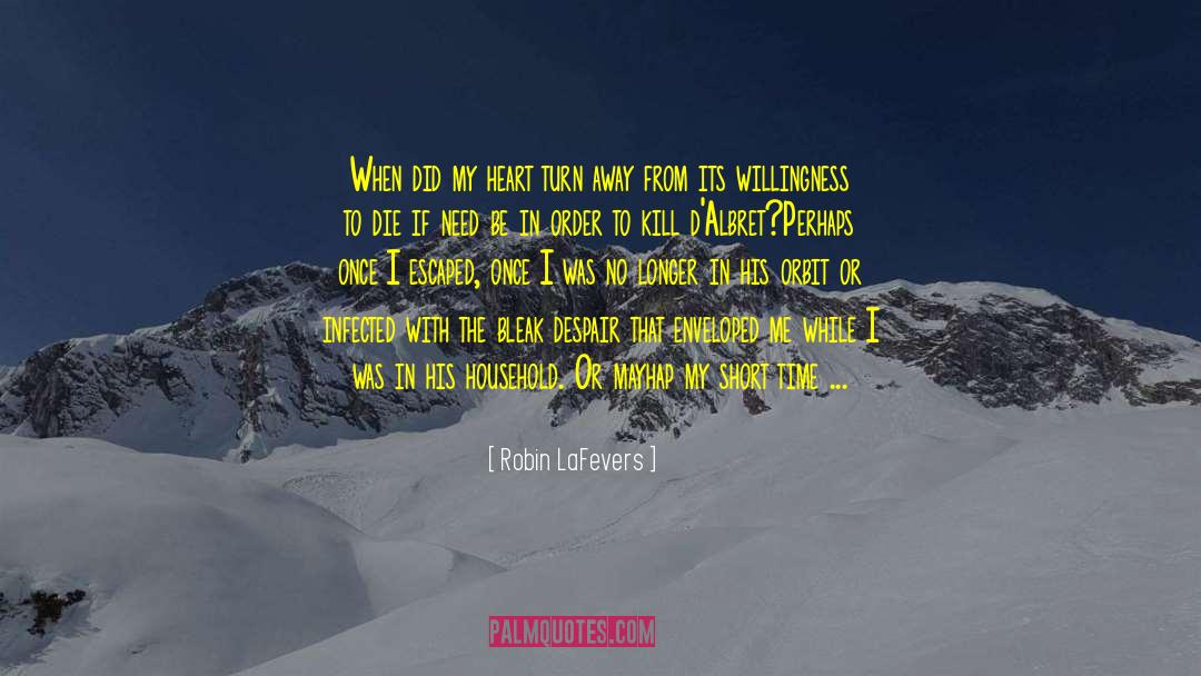 Because All They Want Is Love quotes by Robin LaFevers