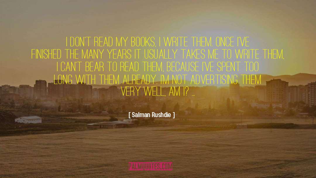 Because I Am Furniture quotes by Salman Rushdie