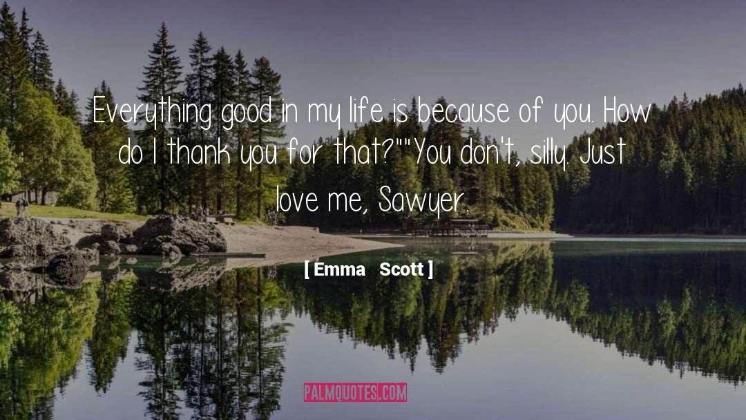 Because Of You quotes by Emma   Scott