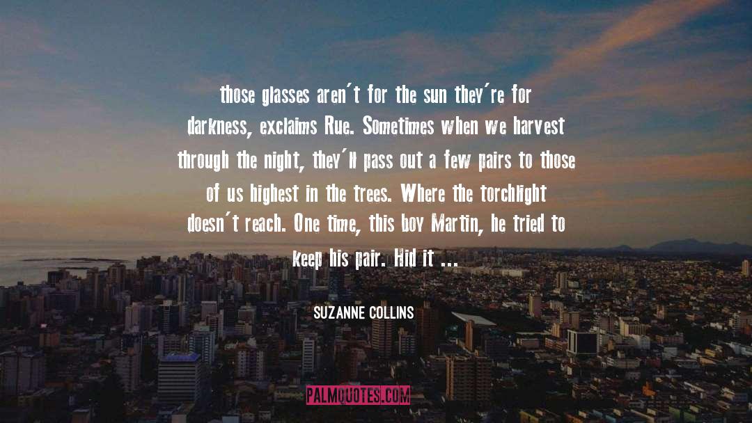 Because Sometimes It Is quotes by Suzanne Collins