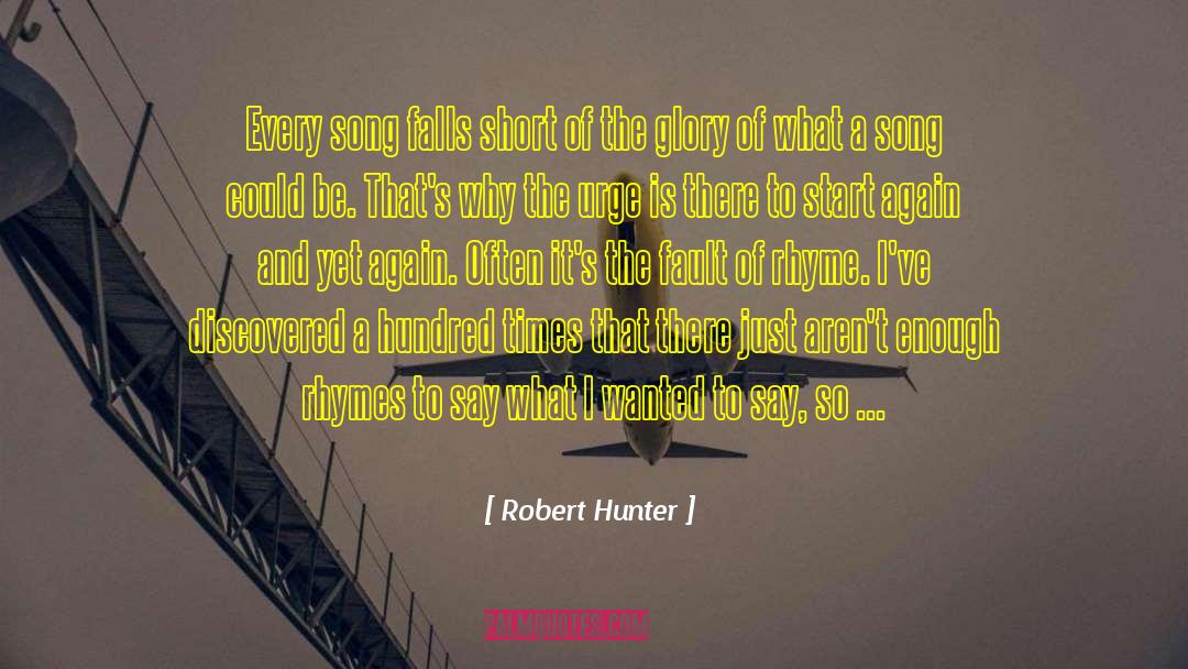 Because Sometimes It Is quotes by Robert Hunter